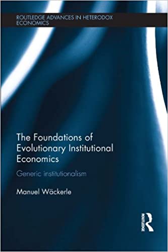 The Foundations of Evolutionary Institutional Economics: Generic Institutionalism - Orginal Pdf